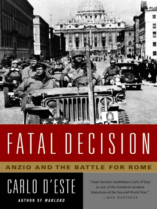 Title details for Fatal Decision by Carlo D'Este - Available